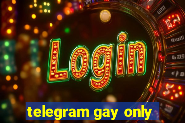 telegram gay only